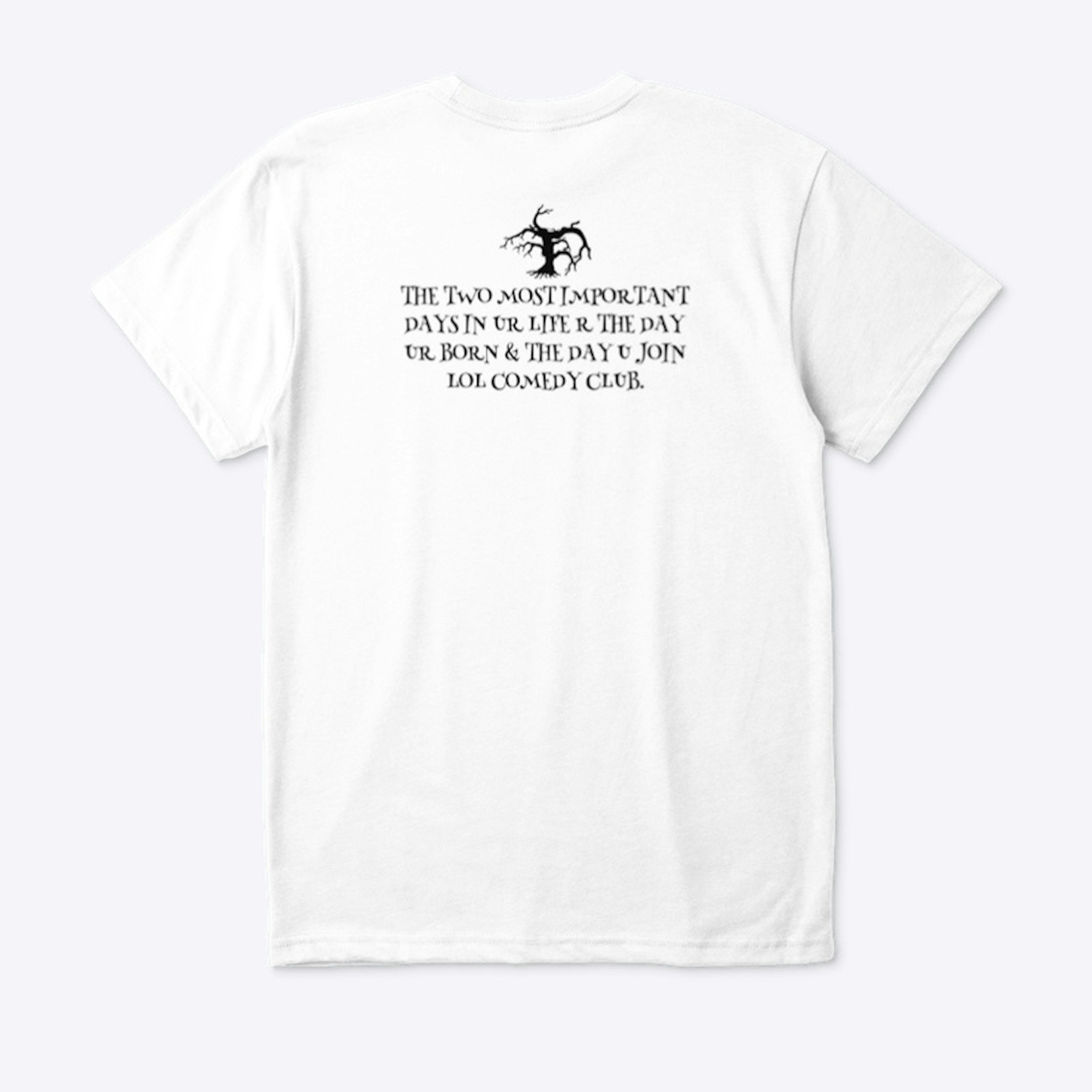 The Two Most Important Days Tee